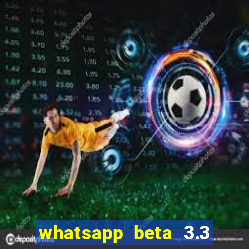 whatsapp beta 3.3 10 instalar